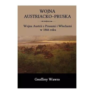 Upadek Cesarstwa: Wiek XIX i Wojna Austriacko-Pruska