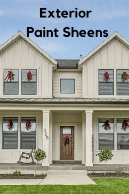 What Sheen for Exterior Paint: A Glossy Debate on Durability and Aesthetics